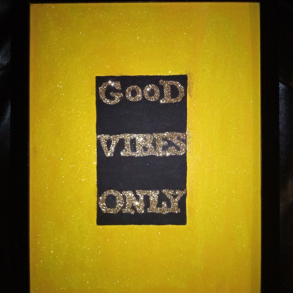 Good Vibes Only